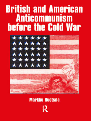 cover image of British and American Anti-Communism Before the Cold War